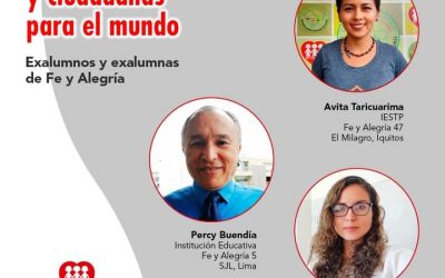 Ciudadanos y ciudadanas para el mundo – Exalumnos y exalumnas de Fe y Alegría